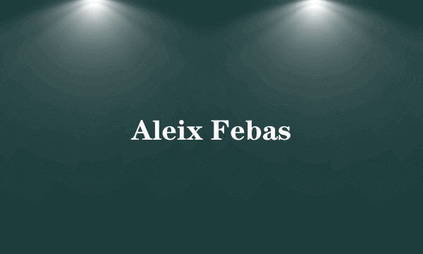 Aleix Febas