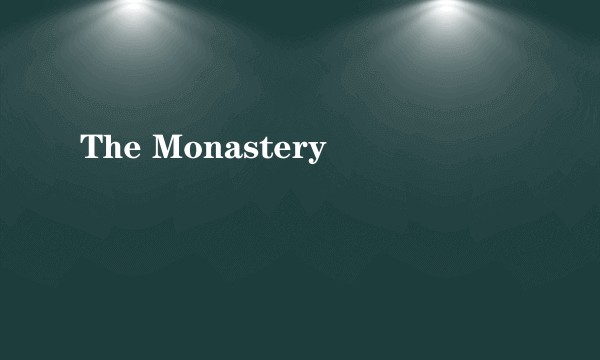 The Monastery