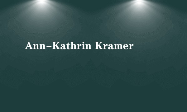Ann-Kathrin Kramer