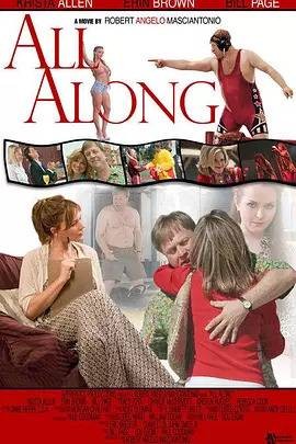 All Along（2007年Robert A. Masciantonio执导喜剧电影）