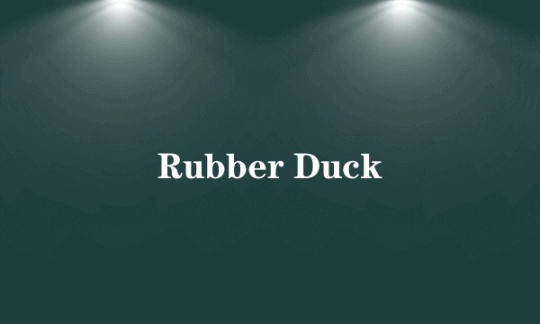 Rubber Duck