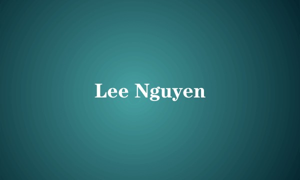Lee Nguyen