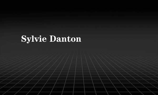 Sylvie Danton