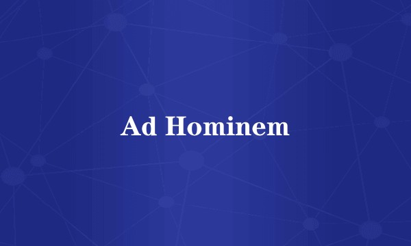 Ad Hominem