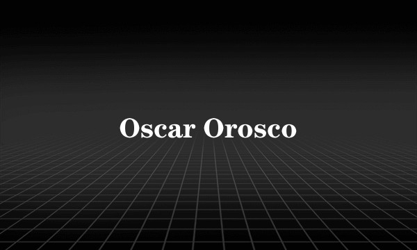 Oscar Orosco