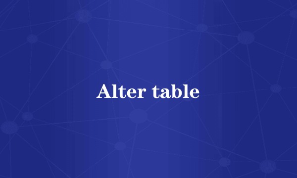 Alter table