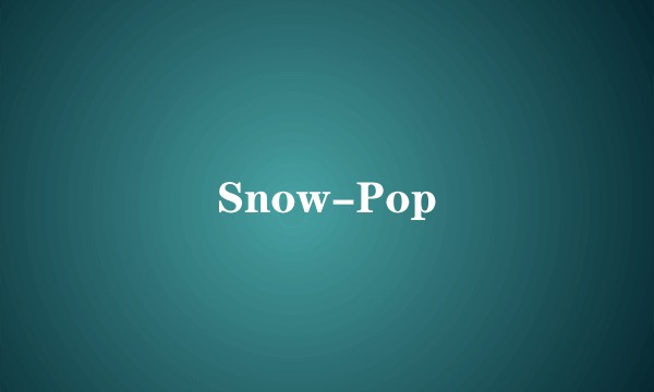 Snow-Pop
