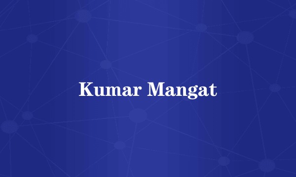Kumar Mangat