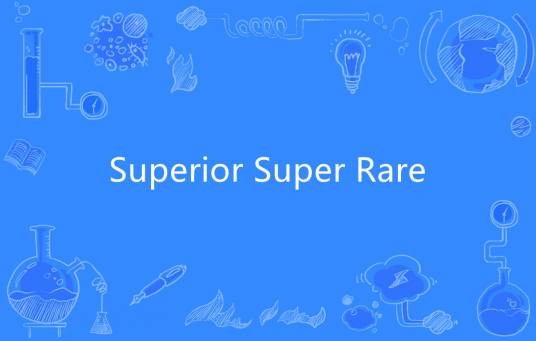 Superior Super Rare