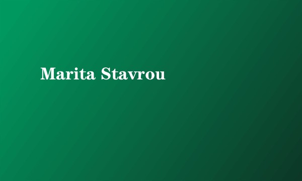 Marita Stavrou