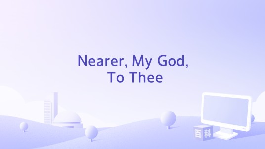 Nearer, My God, To Thee
