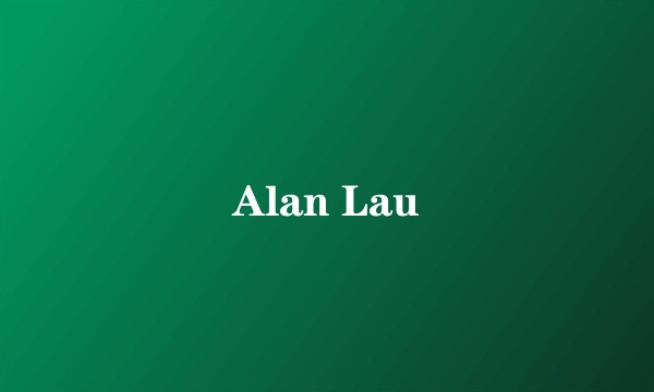 Alan Lau