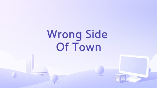 Wrong Side Of Town