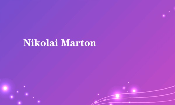 Nikolai Marton
