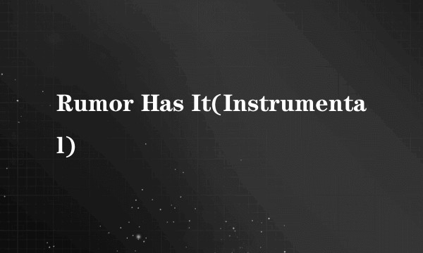 Rumor Has It(Instrumental)