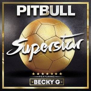 superstar（Pitbull,Becky G演唱单曲）