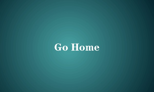 Go Home