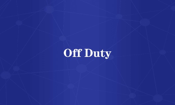 Off Duty