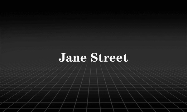 Jane Street