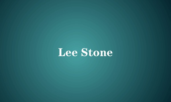 Lee Stone