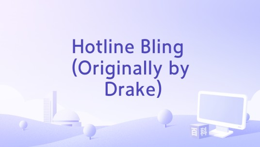 Hotline Bling (Originally by Drake)