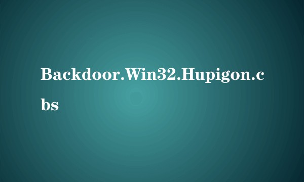 Backdoor.Win32.Hupigon.cbs