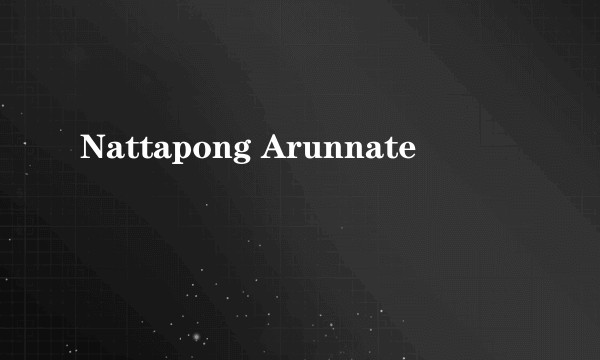 Nattapong Arunnate