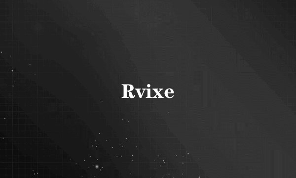 Rvixe