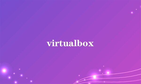 virtualbox