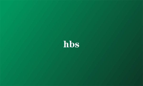 hbs