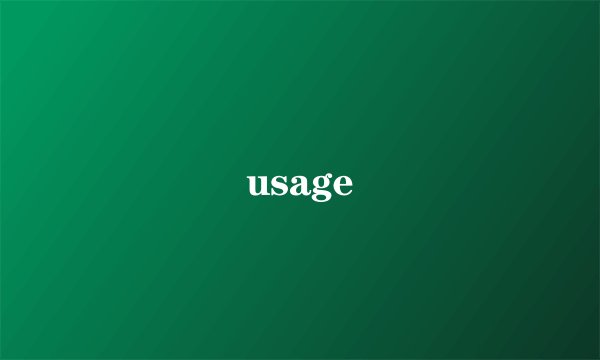 usage