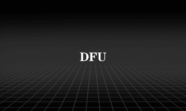 DFU